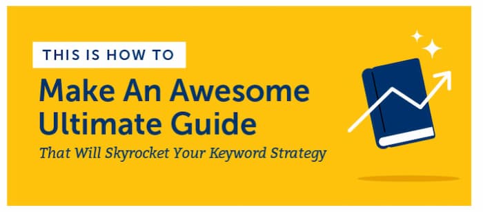 LInk on how to make an ultimate guide to attract more visitors to your website from additional keywords
